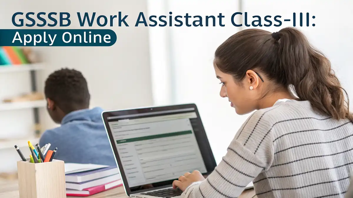 GSSSB Work Assistant- Class-III: Apply Online